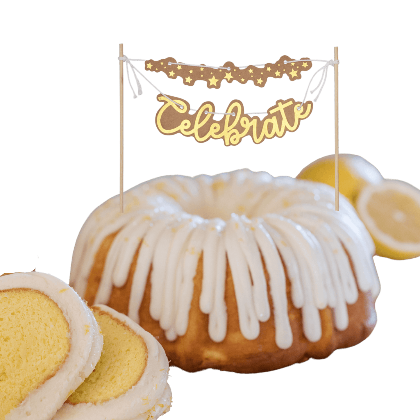 Lemon Squeeze "CELEBRATE" Banner Bundt Cake